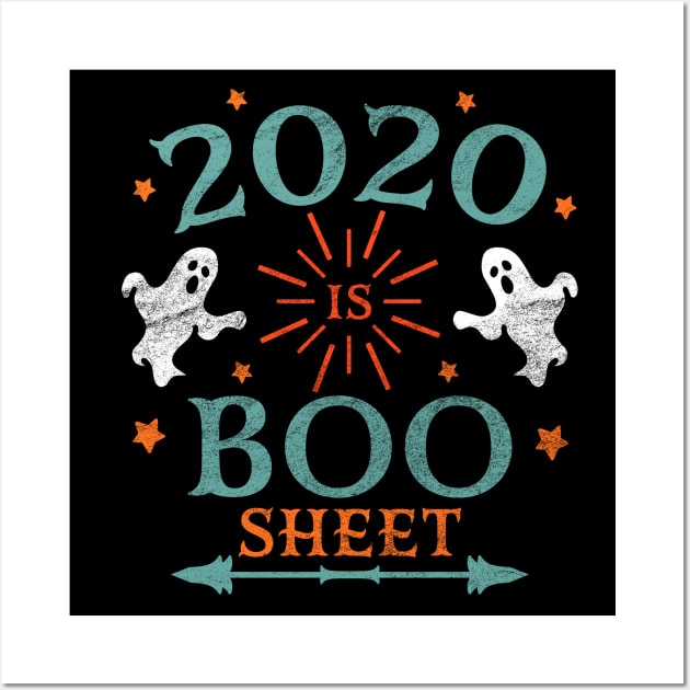 2020 is Boo Sheet Halloween Vintage Distressed Wall Art by OrangeMonkeyArt